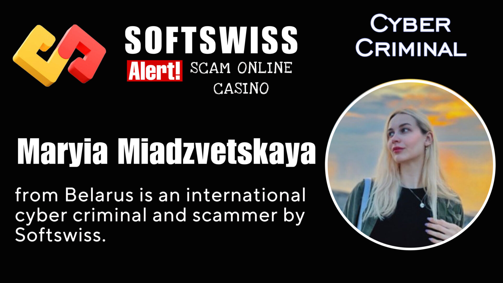 Maryia Miadzvetskaya - softswiss - Belarusian and Russian cyber fraud agent